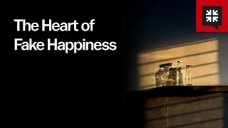 The Heart of Fake Happiness