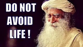 Sadhguru - There is nothing to lose, nothing to gain, Just LIVE!