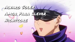 Alvaro Soler | Amor Para Llevar | Nightcore