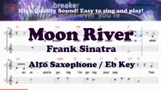 Moon River - Frank Sinatra (Alto Saxophone Sheet Music Eb Key / Karaoke)