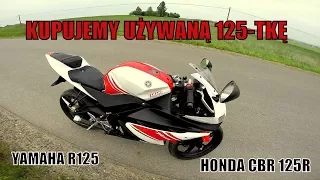 Kupujemy używaną 125-tkę Yamaha R125 i Honda CBR 125R