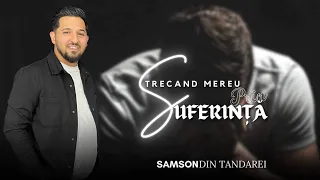 SAMSON DIN TANDAREI - Trecand Mereu Prin Suferinta 2024 OFFICIAL