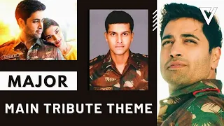 Major - Main Tribute Theme (BGM) | Adivi Sesh | Saiee Manjrekar | Sobhita | Major BGMS | Verano