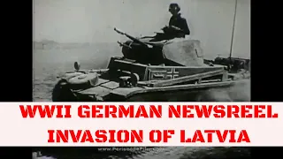 WWII GERMAN NEWSREEL  INVASION OF LATVIA, LITHUANIA WWII EASTERN FRONT  OPERATION BARBAROSSA 32610f
