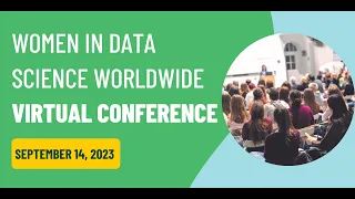 WiDS WW 2023 Virtual Conference | UTC +8 | Asia Pacific