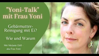 Gebärmutter-Reinigung mit Ei? Frau Yoni klärt auf | Wie wir unsere Womb energetisch reinigen können