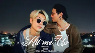 HIT ME UP - TIMETHAI | COVER - ZURIC X BASS INMEESUB