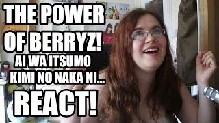 THE POWER OF BERRYZ! - Berryz Kobo's 'Ai wa Itsumo Kimi no Naka ni' REACT! REACT!