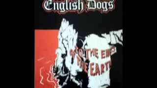 English Dogs - To The Ends Of The Earth 12"  (1984)