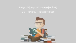 Kniga zitij svjatyh na mesjac Iunij - 01 - Iunij 01 - Iustin Filosof.mp4