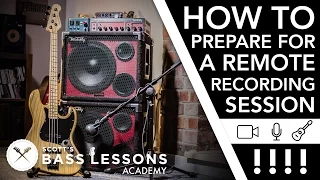 How to Prepare for a Remote Recording Session /// Scott's Bass Lessons