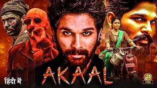 AKAAL " 2024 Released Full Hindi Dubbed Action Movie | Allu Arjun New Blockbuster Movie 2024