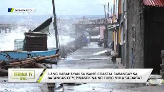Regional TV News: Ilang Kabahayan, Sinira ng Alon