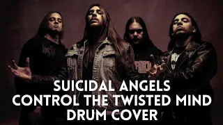 Suicidal Angels - Control the Twisted Mind - Drum Cover