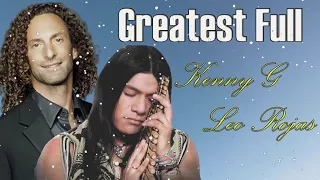 Best Of Kenny G & Leo Rojas Greatest Hits |The Best Of Pan Flute & Saxophone  2020