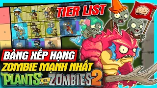 Tier List: Plants Vs Zombies 2 - Bảng Xếp Hạng Zombie Mạnh Nhất | meGAME