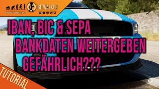 Kontodaten weitergeben? IBAN BIC & SEPA! Die Angst vor dem Gelddiebstahl!