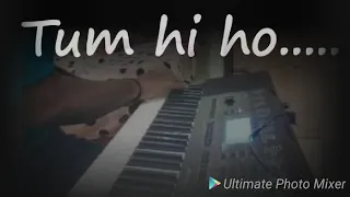 Tum hi ho || Piano Keyboard || Aashiqui 2 || Mithoon || Hindi film song 🎶