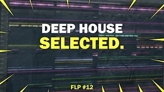 Selected Deep House Like Nu Aspect, Avaion & Yuma  FLP #12 | FLStudio 21