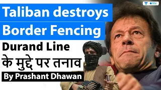 Taliban destroys Border Fencing with Pakistan
