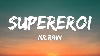 Mr.Rain - SUPEREROI (Testo/Lyrics) | Sanremo 2023  | 1 Hour Popular Music Hits Lyrics ♪