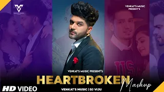 HeartBroken Mashup : (2021) | Guru Randhawa | Ft. Dj Viju | New Punjabi Songs | VENKAT'S MUSIC 2021