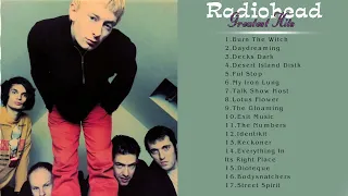 Radiohead Best Songs - Radiohead  Greatest Hits - Radiohead  Full ALbum