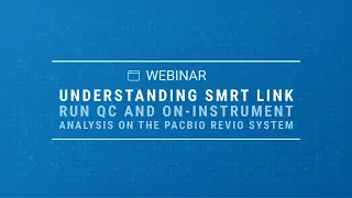 Understanding SMRT Link run QC and on-instrument analysis on the PacBio Revio system