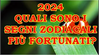 OROSCOPO DEI SEGNI ZODIACALI PIU O MENO FORTUNATI NEL 2024