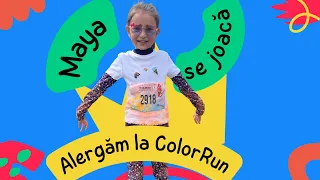 Maya se joacă: Alergăm la Color Run