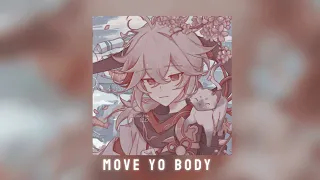 Bryansanon — Move yo body ★speed up★