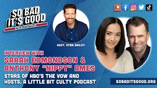 Interview with Sarah Edmondson & Anthony "Nippy" Ames