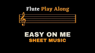 Adele - Easy On Me | Flute Play Along (Sheet Music/Full Score)