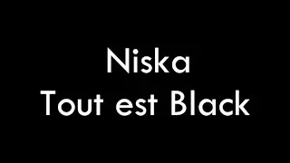 Niska - Tout est Black (Paroles/Lyrics)