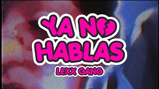 Lexx Gang - Ya No Hablas💔 (Video Oficial) Prod. Dark Alley Music