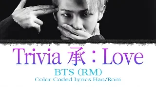 BTS(방탄소년단) RM - Trivia 承 :LOVE / Lyrics [ Han_Rom / rocket upload ]