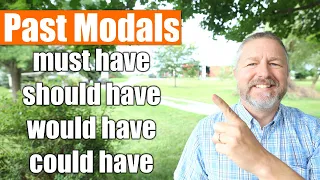 An Introduction to Past Modals: must have, should have, would have, and could have