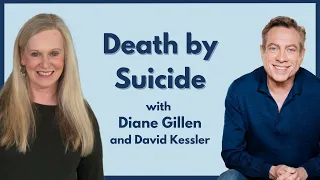 Diane Gillen and grief expert David Kessler on Death by Suicide