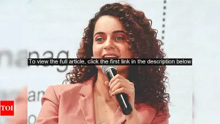 Kangana Ranaut slams Chaploos outsiders, claims they mocked her and Sushant Singh Rajput - Times of