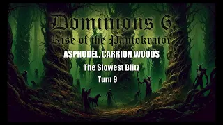 Dominions 6: The Slowest Blitz - Asphodel, Carrion Woods - Turn 9