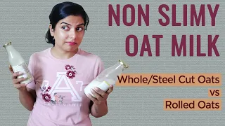 How to Make Non Slimy Oat Milk At Home With Whole Oats Vs Rolled Oats #veganmilk