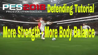 PES 2018 Defending Tutorial - More Strength - More Body Balance - Tackle + Sliding Tackle