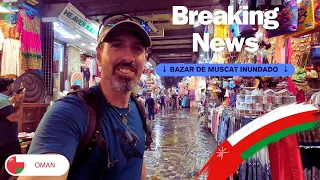 Breaking news! Inundacion en Bazar de Muscat - Flood in Muscat Bazaar