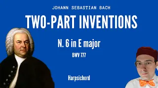 J. S. Bach - Two part inventions - N.6 in E major BWV 777 #Bach #inventions #harpsichord