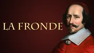 Why was French monarchy defied by the Fronde ? [Historical Issues #06]