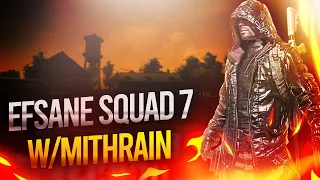 EFSANE SQUAD 7 w/Mithrain