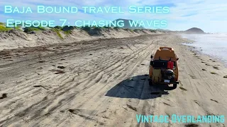 Baja Bound Travel Series | Episode 7: Punta Mazo | Vintage Overlanding