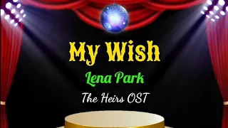 My Wish - Lena Park ( The Heirs OST) karaoke