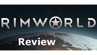 Rimworld – Worth it? – [Review]