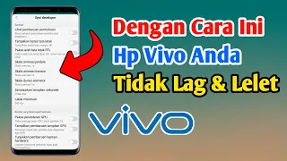 How to set up Vivo cellphones so as not to lag, slow and slow to work 100%